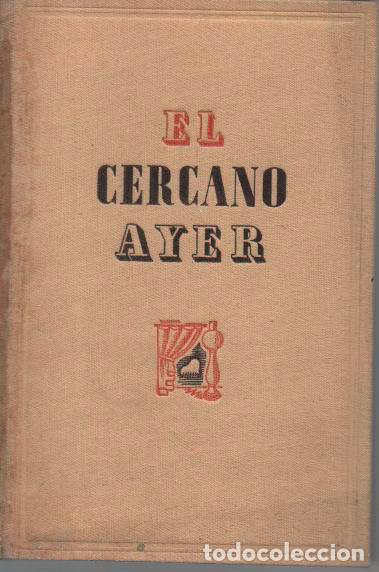 Libros: EL CERCANO AYER. - HOYER, Le&oacute;n de. - Foto 1