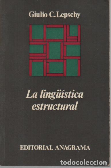 Libros: LA LING&Uuml;ISTICA ESTRUCTURAL. - LEPSCHY, Giulio C. - Foto 1