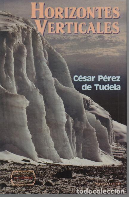 Libros: HORIZONTES VERTICALES. - PEREZ DE TUDELA, C&eacute;sar. - Foto 1