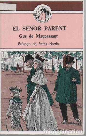 Libros: EL SE&Ntilde;OR PARENT. - MAUPASSANT, Guy de. - Foto 1