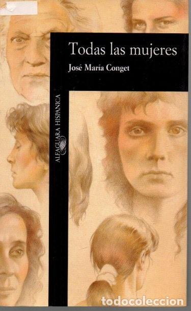 Libros: TODAS LAS MUJERES. - CONGET, Jos&eacute; Mar&Iacute;a. - Foto 1