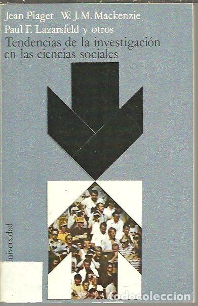 Libri di seconda mano: TENDENCIAS DE LA INVESTIGACION EN LAS CIENCIAS SOCIALES. - PIAGET, Jean. LAZARSFELD, Paul F. MACKENZ