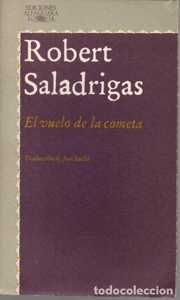 Libros: EL VUELO DE LA COMETA. - SALADRIGAS, Robert. - Foto 1