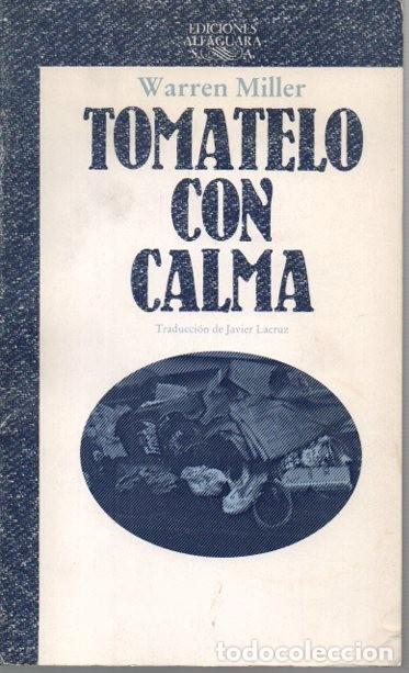 Libros: TOMATELO CON CALMA. - MILLER, Warren. - Foto 1