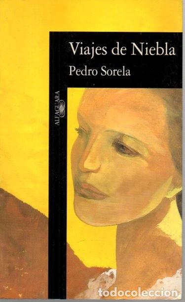 Libros: VIAJES DE NIEBLA. - SORELA, Pedro. - Foto 1