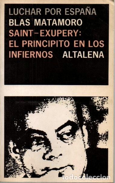 Libros: SAINT EXUPERY. EL PRINCIPITO EN LOS INFIERNOS. - MATAMORO, Blas. - Foto 1
