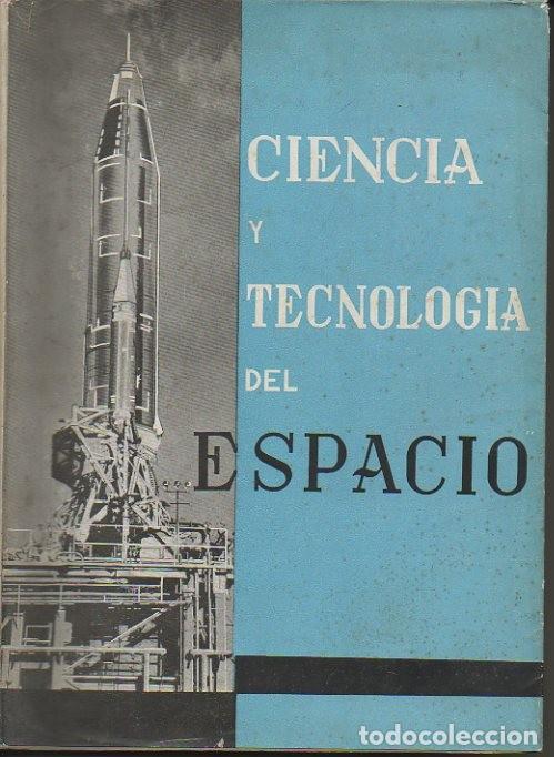 Libros: CIENCIA Y TECNOLOGIA DEL ESPACIO. - ANONIMO. - Foto 1
