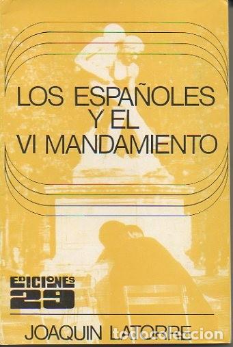 Libros: LOS ESPA&Ntilde;OLES Y EL VI MANDAMIENTO. - LATORRE, Joaqu&iacute;n. - Foto 1