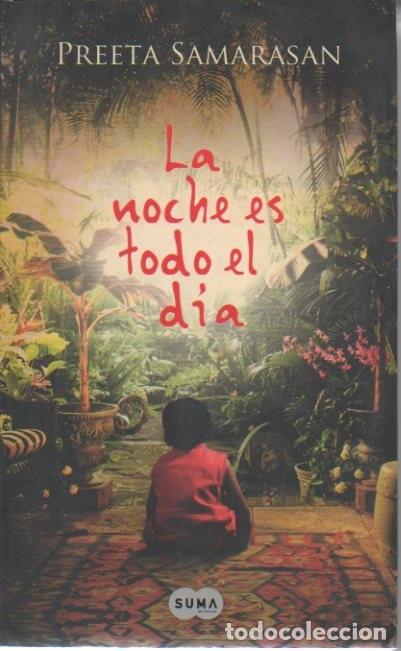 Libros: LA NOCHE ES TODO EL DIA. - SAMARASAN, Preeta. - Foto 1