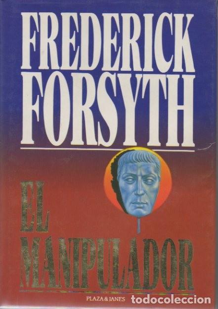 Libros: EL MANIPULADOR. - FORSYTH, Frederick. - Foto 1