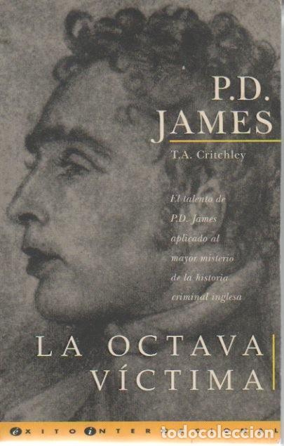 B&uuml;cher: LA OCTAVA VICTIMA. - JAMES, P. D. CRITCHLEY, T. A.