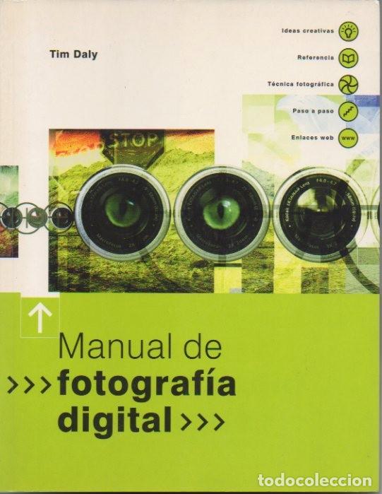 Libros: MANUAL DE FOTOGRAFIA DIGITAL. - DALY, Tim. - Foto 1
