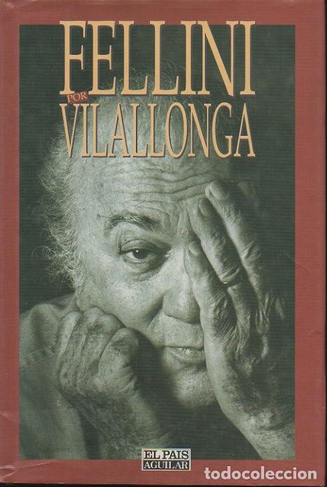 Libros: FELLINI POR VILALLONGA. - VILALLONGA, Jos&eacute; Luis de. - Foto 1