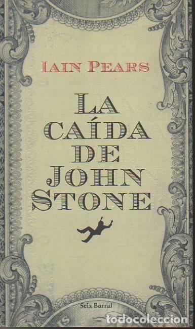 Libros: LA CAIDA DE JOHN STONE. - PEARS, Lain. - Foto 1