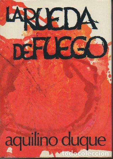 Libros: LA RUEDA DE FUEGO. - DUQUE, Aquilino. - Foto 1