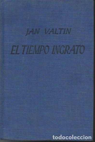 Libros: EL TIEMPO INGRATO. - VALTIN, Jan. - Foto 1