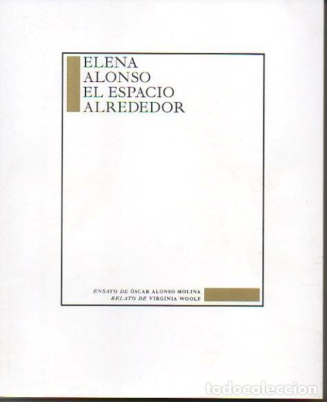 Libros: EL ESPACIO ALREDEDOR. - ALONSO, Elena. - Foto 1