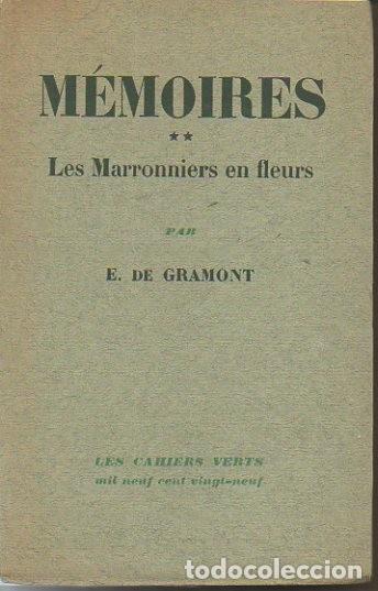 Libros: MEMOIRES. II. LES MARRONNIERS EN FLEURS. - GRAMONT, E. De. - Foto 1