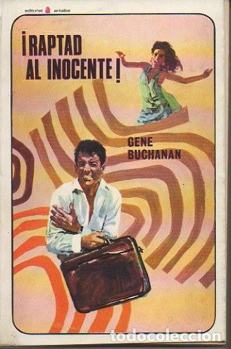 Libros: &iexcl;RAPTAD AL INOCENTE!. - BUCHANAN, Gene. - Foto 1