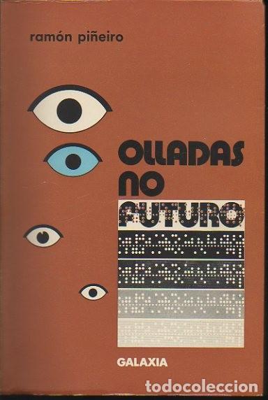Libros: OLLADAS NO FUTURO. - PI&Ntilde;EIRO, Ram&oacute;n. - Foto 1