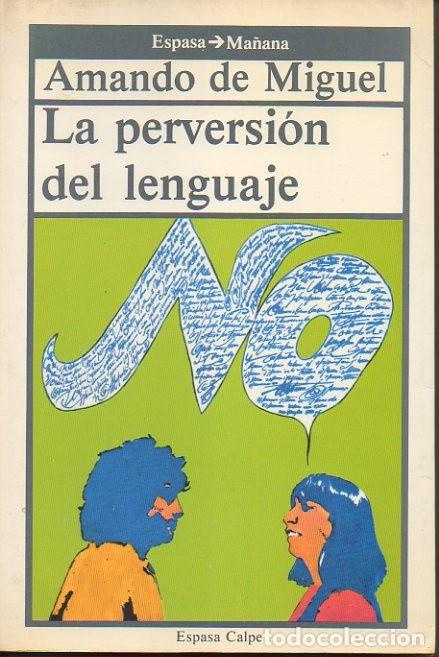 Libros: LA PERVERSION DEL LENGUAJE. - MIGUEL, Amando de. - Foto 1