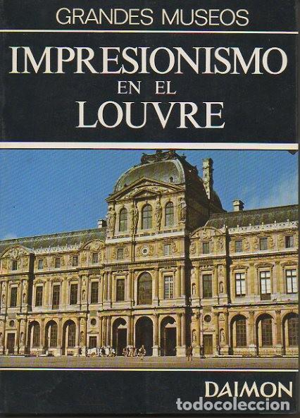 Libros: TESOROS DEL IMPRESIONISMO EN EL LOUVRE. - BAZIN, Germain. - Foto 1