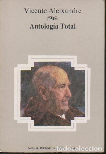 Libros: ANTOLOGIA TOTAL. - ALEIXANDRE, Vicente. - Foto 1