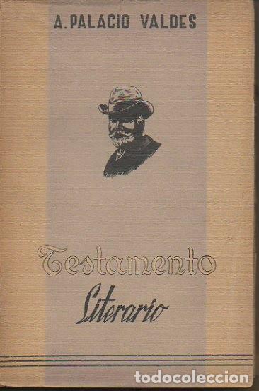 Libros: TESTAMENTO LITERARIO. - PALACIO VALDES, A. - Foto 1