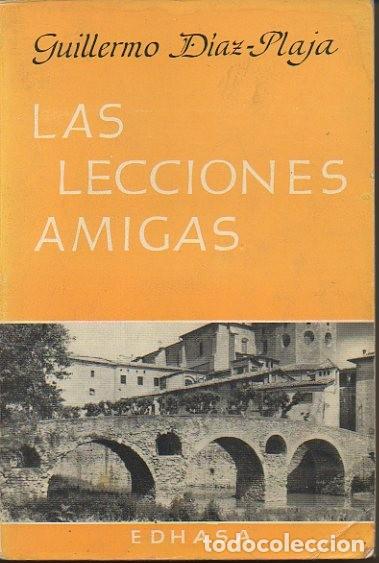 Libros: LAS LECCIONES AMIGAS. - DIAZ PLAJA, Guillermo. - Foto 1