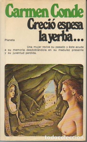 Libros: CRECIO ESPESA LA YERBA... - CONDE, Carmen. - Foto 1