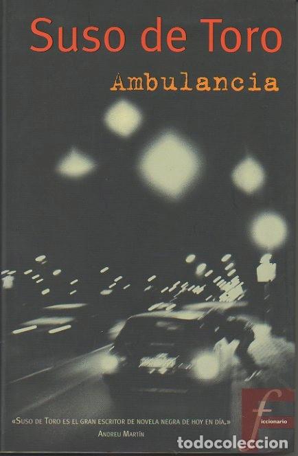 Libros: AMBULANCIA. - TORO, Suso de. - Foto 1