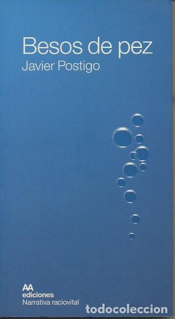 Libros: BESOS DE PEZ. - POSTIGO, Javier. - Foto 1
