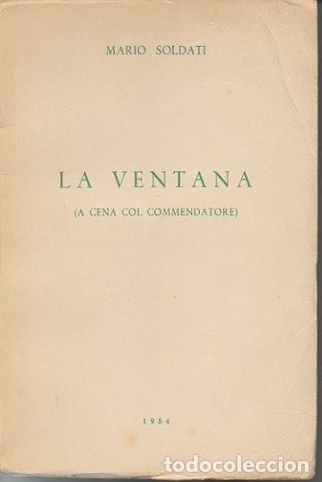 Libros: LA VENTANA. (A CENA COL COMMENDATORE). - SOLDATI, Mario. - Foto 1