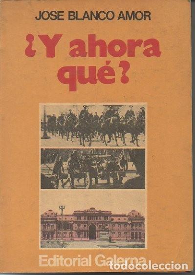 Libros: &iquest;Y AHORA QUE?. - BLANCO AMOR, Jos&eacute;. - Foto 1