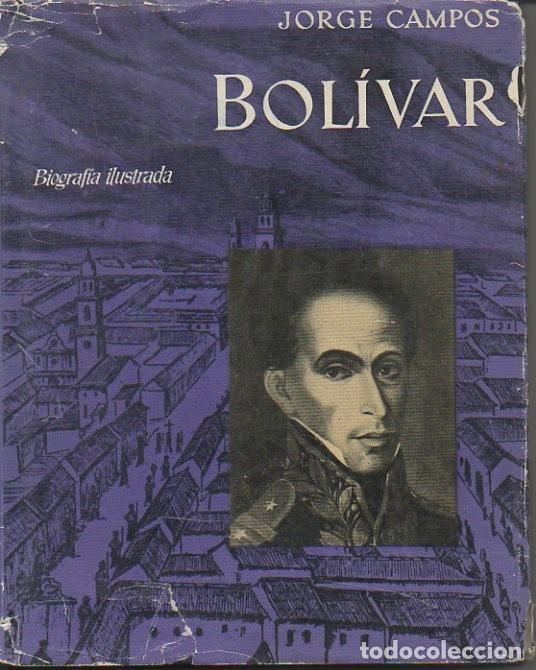 Libros: BOLIVAR. BIOGRAFIA ILUSTRADA. - CAMPOS, Jorge. - Foto 1