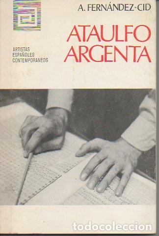 Libros: ATAULFO ARGENTA. - FERNANDEZ CID, Antonio. - Foto 1