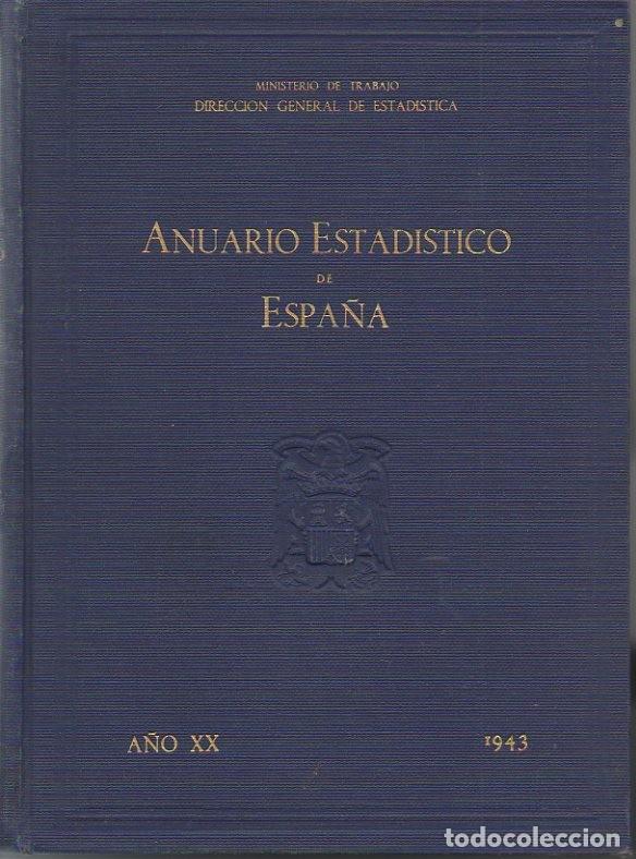 Libros: ANUARIO ESTADISTICO DE ESPA&Ntilde;A. A&Ntilde;O XX. 1943. - ANONIMO. - Foto 1