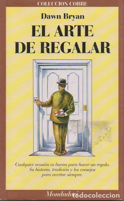 Libros: EL ARTE DE REGALAR. - BRYAN, Dawn. - Foto 1