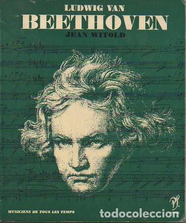 Libros: LUDWIG VAN BEETHOVEN. - WITOLD, Jean. - Foto 1
