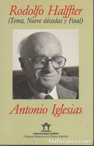 Libros: RODOLFO HALFFTER. (TEMA, NUEVE DECADAS Y FINAL). - IGLESIAS, Antonio. - Foto 1