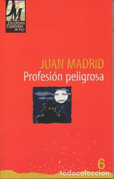Libros: PROFESION PELIGROSA. - MADRID, Juan. - Foto 1
