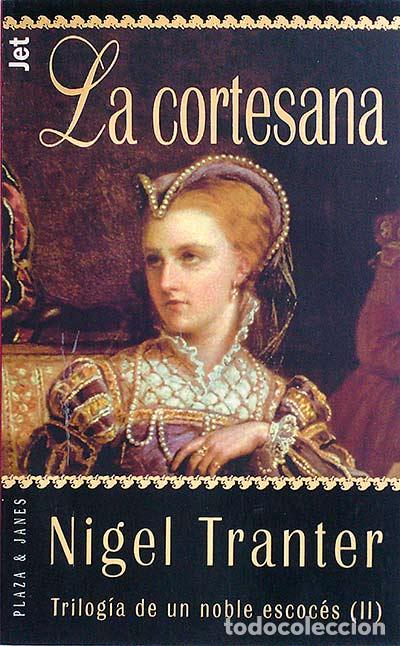 Libros: La cortesana - Nigel Tranter. - Foto 1