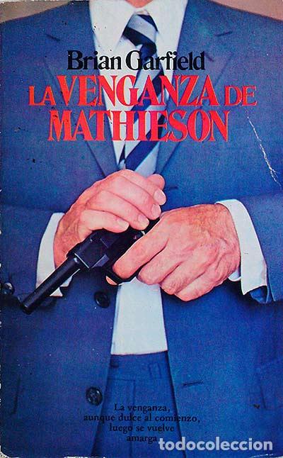 Libros: La venganza de Mathieson - Brian Garfield - Foto 1