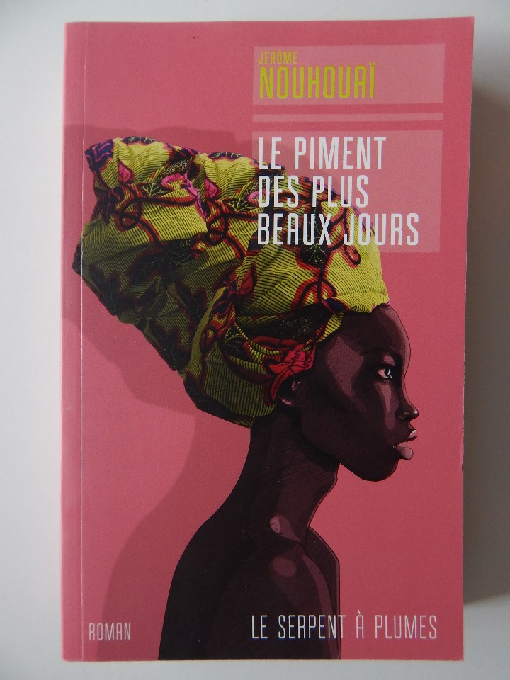 Libros: Le piment des plus beaux jours - J&eacute;r&ocirc;me Nouhoua&iuml; - Libro en franc&eacute;s - Foto 1