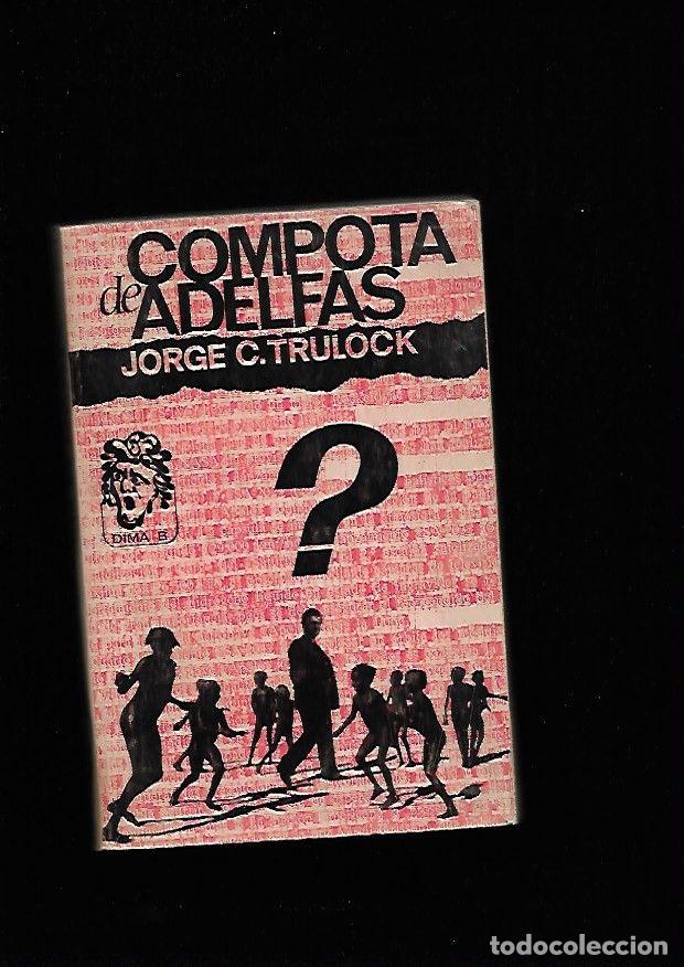 Libros: COMPOTA DE ADELFAS - TRULOCK, JORGE CELA - Foto 1