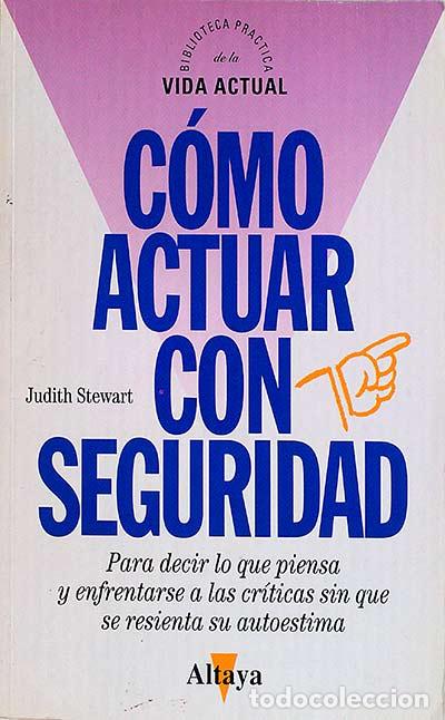 Libros: C&oacute;mo actuar con seguridad - Judith Stewart - Foto 1