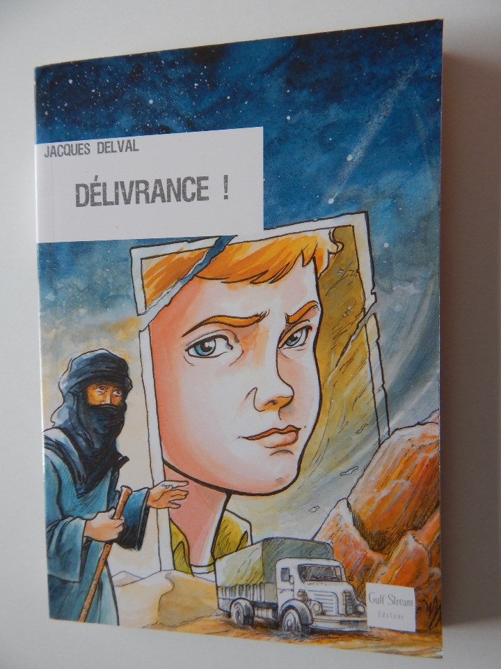 Libros: D&eacute;livrance! - Jacques Delval, 2008 - Libro en franc&eacute;s - Foto 1