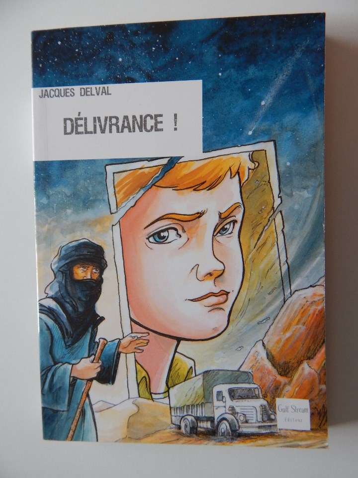 Libros: D&eacute;livrance! - Jacques Delval, 2008 - Libro en franc&eacute;s - Foto 1