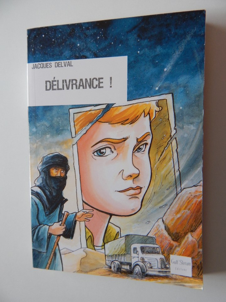 Libros: D&eacute;livrance! - Jacques Delval, 2008 - Libro en franc&eacute;s - Foto 1