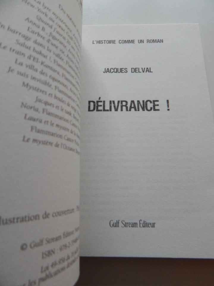 Libros: D&eacute;livrance! - Jacques Delval, 2008 - Libro en franc&eacute;s - Foto 4